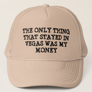 mY mONEY sTAYED iN vEGAS Trucker Hat