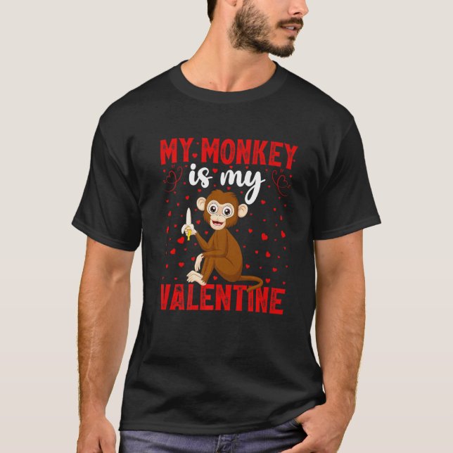 My Monkey Is My Valentine Love Heart Monkey Valent T-Shirt (Front)