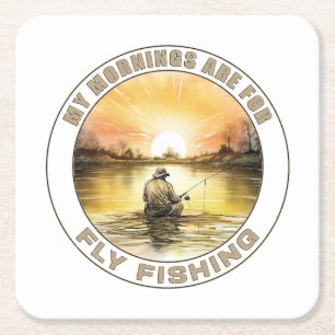 My Mornings Are For Fly Fishing Square Paper Coaster
