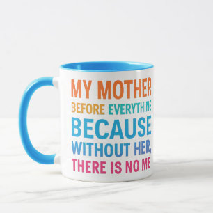 My Mother Before Everything – Gift for Mum T-Shirt Mug