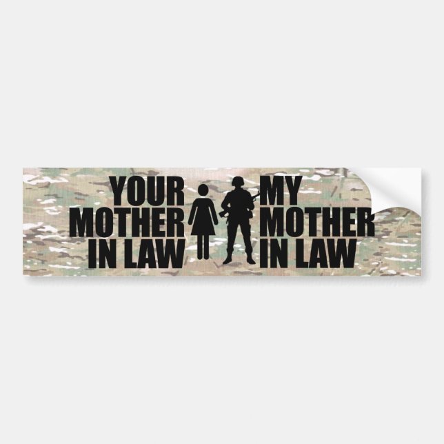 My Mother in law is in the Military Bumper Sticker (Front)