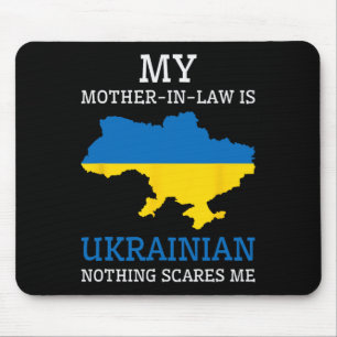 My Mother In Law Is Ukrainian Nothing Scares Me Uk Mouse Pad