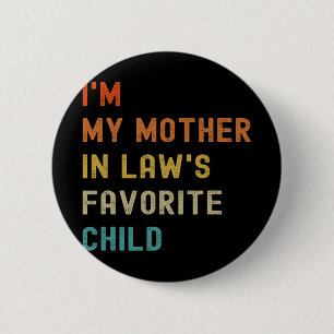 My Mother In Laws Favourite Child Family Mothers D 6 Cm Round Badge