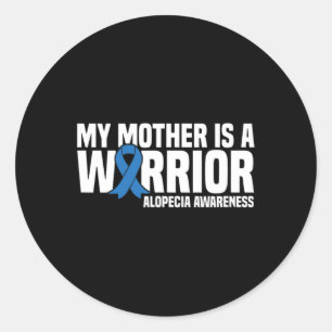 My Mother is a Warrior Blue Ribbon Alopecia Awaren Classic Round Sticker