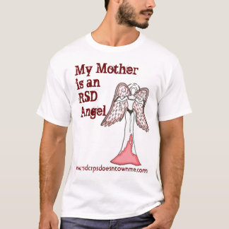 My Mother is an RSD Angel T-Shirt