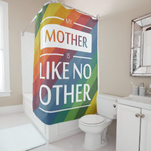 My mother is like no other shower curtain
