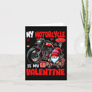 My Motorcycle Is My Valentine Biker Lover Gnome Cu Card