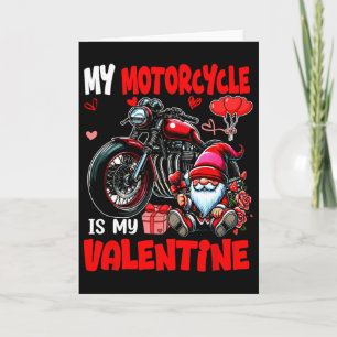 My Motorcycle Is My Valentine Biker Lover Gnome Cu Card