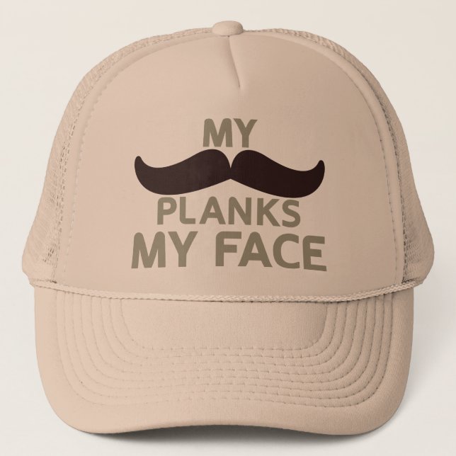 My Moustache Planks My Face Trucker Hat (Front)