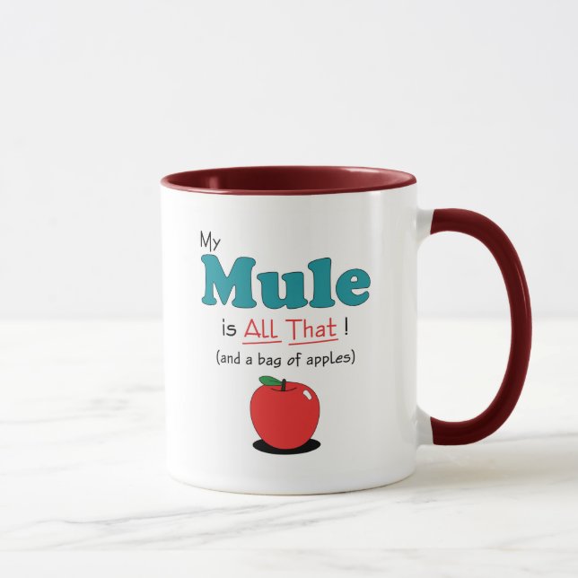My Mule is All That! Funny Mule Mug (Right)