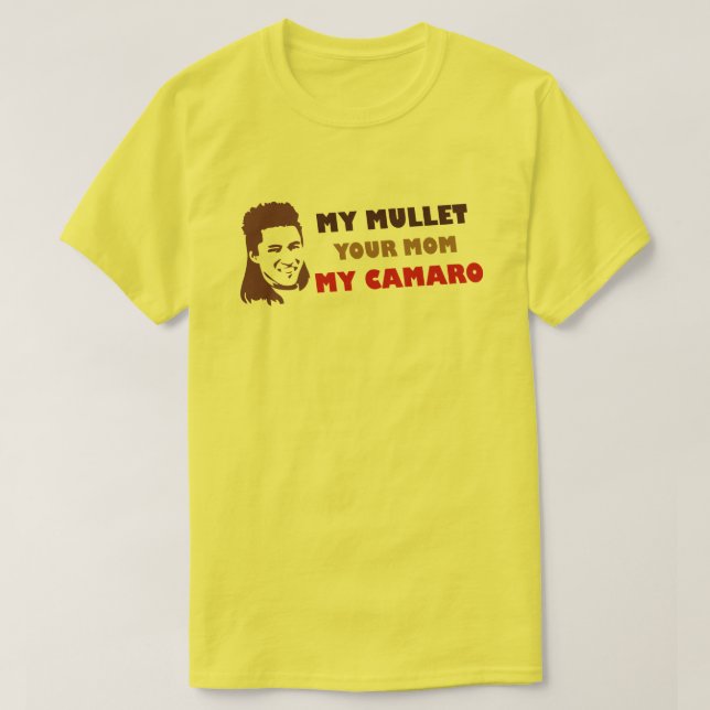 My Mullet Your Mum My Camaro T-Shirt (Design Front)