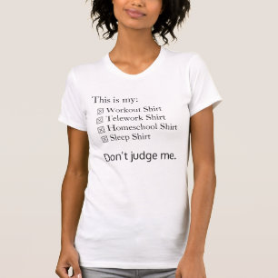 My Multitask Shirt... Don't Judge... T-Shirt