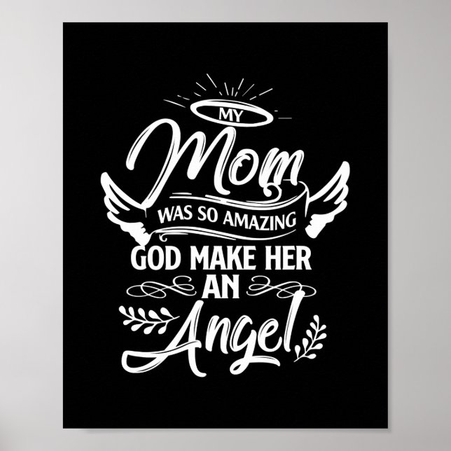 My Mum Amazing God Make Her An Angel Memorial Poster (Front)