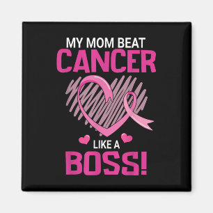 My Mum Beat Breast Cancer Like A Boss Warrior Magnet