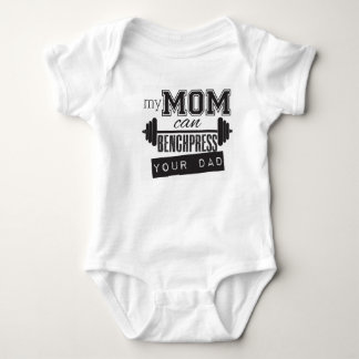 "My Mum Can Bench Press Your Dad" baby onsiee Bodysuit