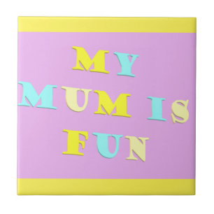 My Mum Design with poem colours pale mixed      Ceramic Tile