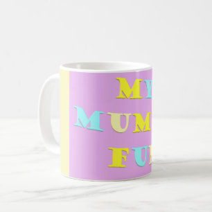 My Mum Design with poem colours pale mixed         Coffee Mug