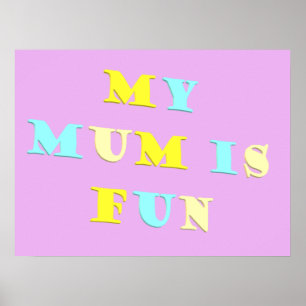 My Mum Design with poem colours pale mixed         Poster