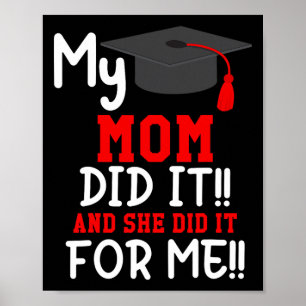 My Mum Did It Graduation Shirt Of Kids Nurse Gradu Poster
