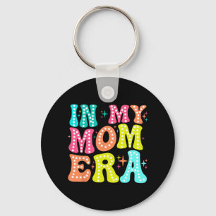 My Mum Era Mothers Day Women New Mum Fun Cool Moms Key Ring