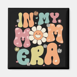 My Mum Era Retro Groovy Mama Women Mothers Day Magnet