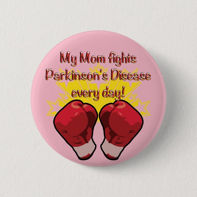 My Mum fights PD every day! 6 Cm Round Badge (Front)