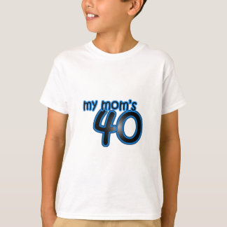 My Mum is 40 & Blue T-Shirt