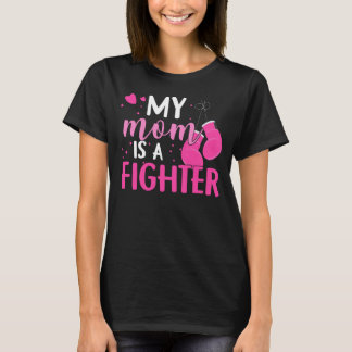 My Mum Is a Fighter Breast Cancer Awareness Month T-Shirt