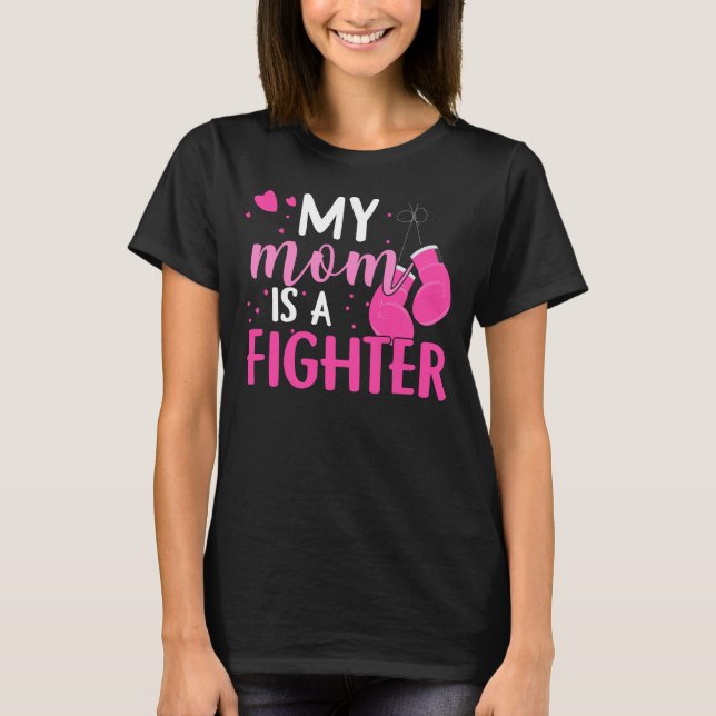 My Mum Is a Fighter Breast Cancer Awareness Month T-Shirt (Front)