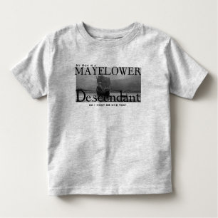 My Mum is a Mayflower Descendant Toddler T-Shirt
