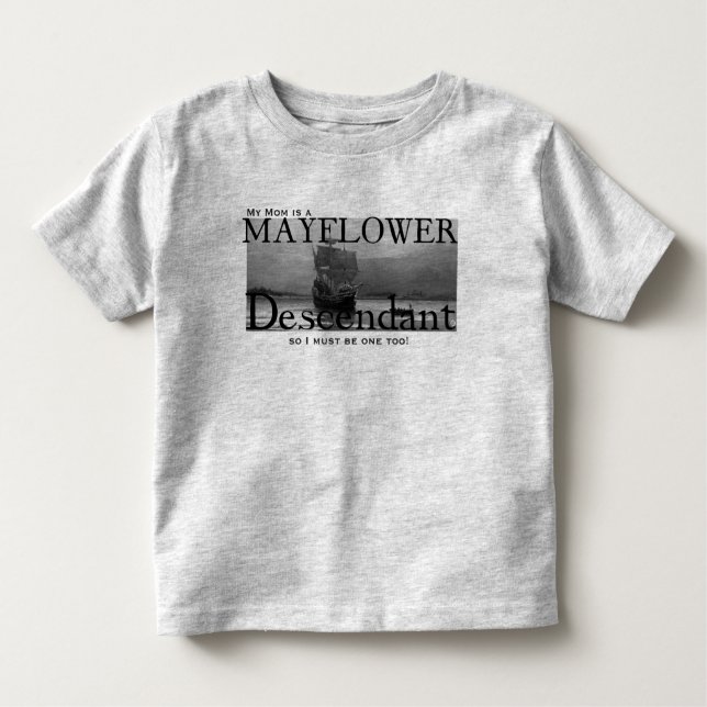 My Mum is a Mayflower Descendant Toddler T-Shirt (Front)