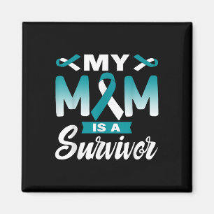My Mum Is A Survivor Cervical Cancer Awareness Magnet