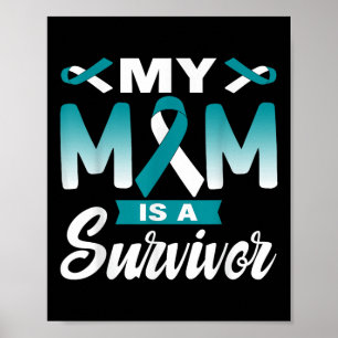 My Mum Is A Survivor Cervical Cancer Awareness Poster