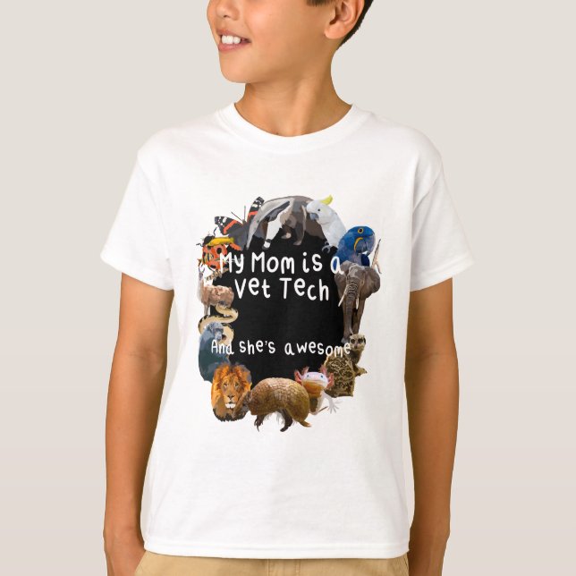 My Mum is a Vet Tech T-Shirt (Front)