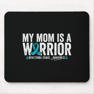 My Mum Is A Warrior Myasthenia Gravis Awareness Mouse Pad