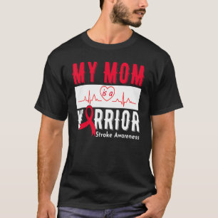 My Mum Is A Warrior Stroke Awareness Stroke Surviv T-Shirt