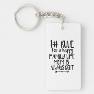 My Mum Is Always Right Key Ring