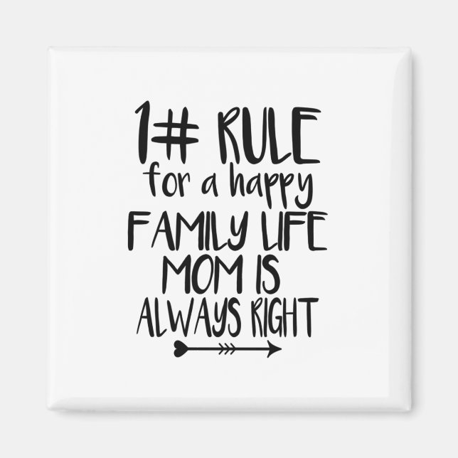 My Mum Is Always Right Magnet (Front)