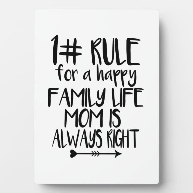 My Mum Is Always Right Plaque (Front)
