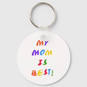 My Mum is Best T-shirts and Gifts Key Ring