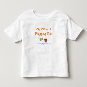 My Mum Is Blogging This Toddler T-Shirt
