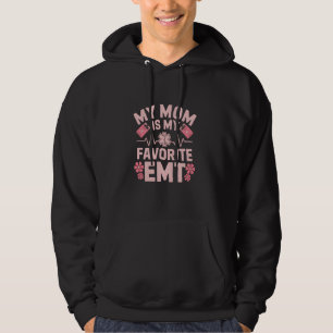 My Mum Is My Favourite EMT Paramedic Family Mother Hoodie