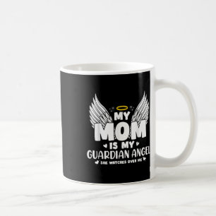 My Mum Is My Guardian Angel Memorial Day In Coffee Mug