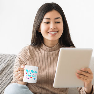 My Mum Is My Hero Coffee Mug