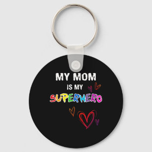 My Mum Is My Superhero Key Ring