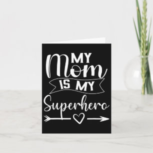 My Mum Is My Superhero T Shirt For Mother's Day Card