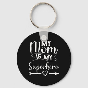 My Mum Is My Superhero T Shirt For Mother's Day Key Ring