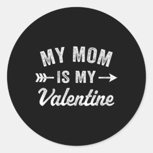 My Mum Is My Valentine Mens Boys Funny Valentines  Classic Round Sticker
