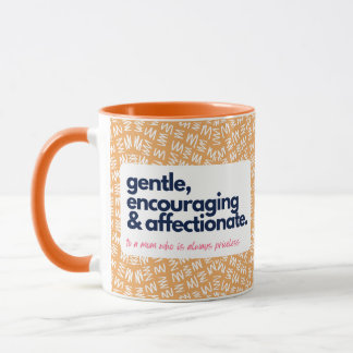 My Mum is Priceless-Gentle, Encourage & Affection Mug