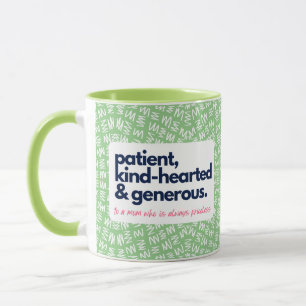 My Mum is Priceless-Patient, Kind & Generous Mug